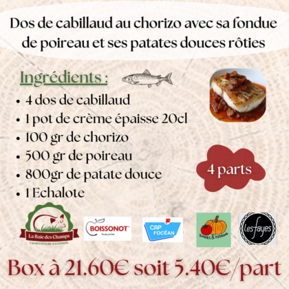 BDC BOX DOS DE CABILLAUD AU CHORIZO FONDUE DE POIREAU ET PATATES DOUCES
